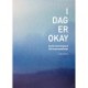 I dag er okay