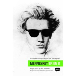 Mennesket er en Ø: Skæbnefortællinger inspireret af Kierkegaard