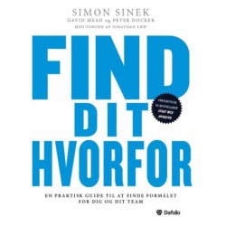 Find dit hvorfor: En praktisk guide til at finde formålet for dig og dit team
