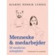 Menneske & medarbejder. 19 moderne arbejdsliv