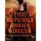 Życie nie pozwala unikać wzruszeń