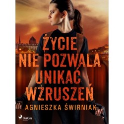 Życie nie pozwala unikać wzruszeń