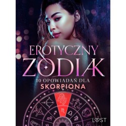 Erotyczny zodiak: 10 opowiadań dla Skorpiona