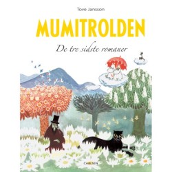 Mumitrolden. De tre sidste romaner