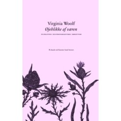 Øjeblikke af væren: Uudgivne selvbiografiske skrifter