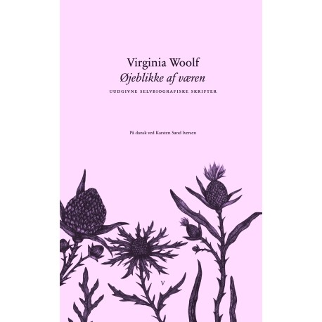 Øjeblikke af væren: Uudgivne selvbiografiske skrifter