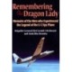 Remembering the Dragon Lady: Memoirs of the Men who Experienced the Legend of the U-2 Spy Plane