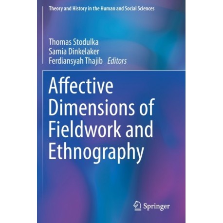 Affective Dimensions of Fieldwork and Ethnography