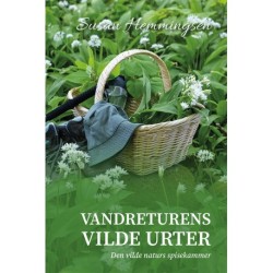 Vandreturens vilde urter: Den vilde naturs spisekammer