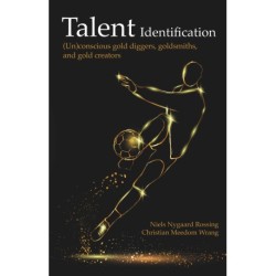 Talent Identification: (Un)conscious gold diggers, goldsmiths, and gold creators