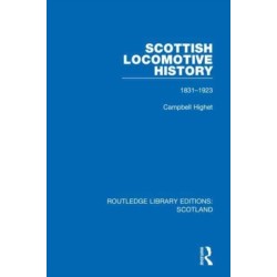 Scottish Locomotive History: 1831-1923