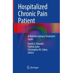 Hospitalized Chronic Pain Patient: A Multidisciplinary Treatment Guide