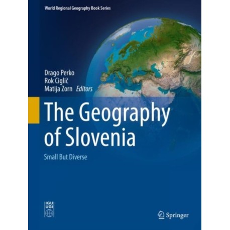 The Geography of Slovenia: Small But Diverse