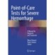 Point-of-Care Tests for Severe Hemorrhage: A Manual for Diagnosis and Treatment