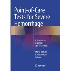 Point-of-Care Tests for Severe Hemorrhage: A Manual for Diagnosis and Treatment