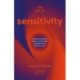 The Gift of Sensitivity: The extraordinary power of emotional engagement in life and work