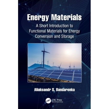 Energy Materials: A Short Introduction to Functional Materials for Energy Conversion and Storage