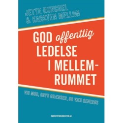 God offentlig ledelse i mellemrummet: Vis mod, bryd grænser, og vær generøs