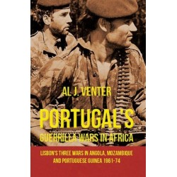 Portugal's Guerrilla Wars in Africa: Lisbon's Three Wars in Angola, Mozambique and Portugese Guinea 1961-74