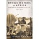 Brown Waters of Africa: Portuguese Riverine Warfare 1961-1974