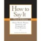 How to Say It, Third Edition: Choice Words, Phrases, Sentences, and Paragraphs for Every Situation