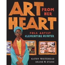 Art From Her Heart: Folk Artist Clementine Hunter