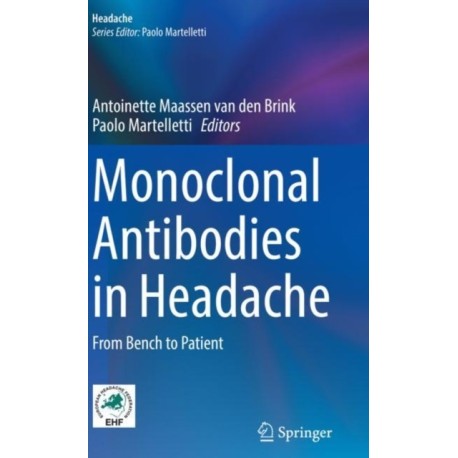 Monoclonal Antibodies in Headache: From Bench to Patient