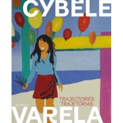 Cybele Varela: Trajectories | Trajetorias