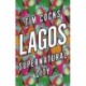Lagos: Supernatural City
