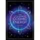 The Little Book of Cosmic Energy: A Beginner’s Guide to Harnessing the Power of the Universe