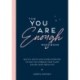 The You Are Enough Workbook: Gentle Advice and Guided Exercises to Help You Embrace Your Flaws and Be Happy Being You