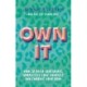 Own It: How To Build Confidence, Completely Love Yourself and Embrace Your Body