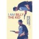 I Am Billy the Kid