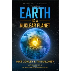 Earth is a Nuclear Planet: How Bad Science Demonized Our Best Clean Energy Source