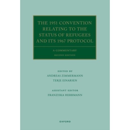 The 1951 Convention Relating to the Status of Refugees and its 1967 Protocol