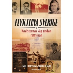 Flyktlina Sverige : nazisternas väg undan rättvisan