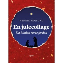 En julecollage: Da himlen rørte jorden