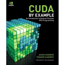 CUDA by Example: An Introduction to General-Purpose GPU Programming