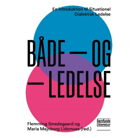 En introduktion til Situationel Dialektisk Ledelse