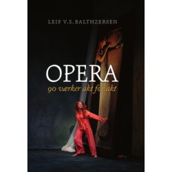 Opera: 90 værker akt for akt