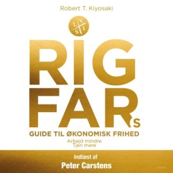 Rig fars guide til økonomisk frihed: Arbejd mindre, tjen mere