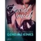 Fessel mich: Erotische Kurzgeschichten über geheime Kinks