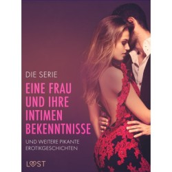 Die Serie 'Eine Frau und ihre intimen Bekenntnisse' und weitere pikante Erotikgeschichten