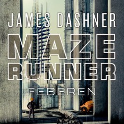 Maze Runner - Feberen: Maze Runner 5