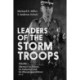 Leaders of the Storm Troops: Volume 1 - Oberster SA-Fuhrer, SA-Stabschef and SA-Obergruppenfuhrer (B – J)