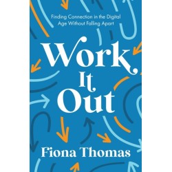 Work It Out: Finding Connection in the Digital Age Without Falling Apart