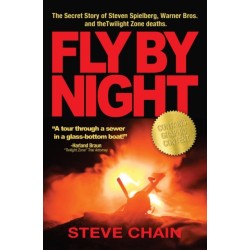 Fly By Night: The Secret Story of Steven Spielberg, Warner Bros, and the Twilight Zone Deaths