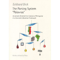 The parsing system Palavras: automatic grammatical analysis of Portuguese in a constraint grammar framework