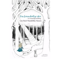 Den forunderlige skov: en eventyrlig fortælling