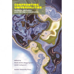 Confronting Universalities: Aesthetics and Politics under the Sign of Globalisation